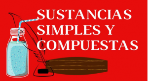 sustancias simples y compuestas
