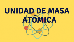 Unidad de Masa Atómica